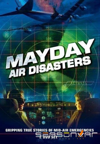 Расследования авиакатастроф / Mayday / Air Crash Investigation (2003)