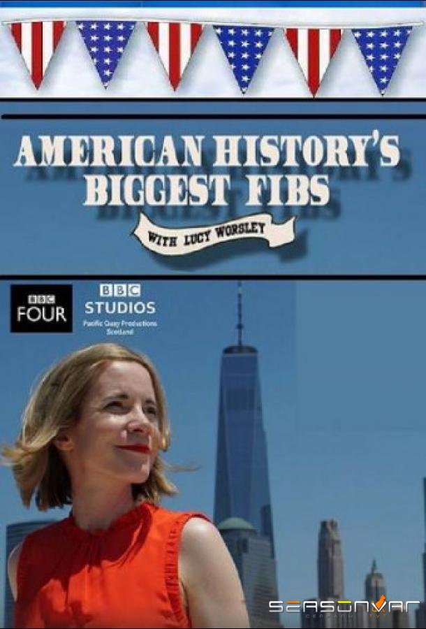 BBC. США: Великая история и большое надувательство / American History's Biggest Fibs (2019)