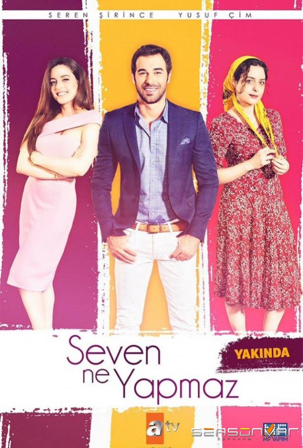 Что ни сделает влюбленный / Seven Ne Yapmaz (2017)
