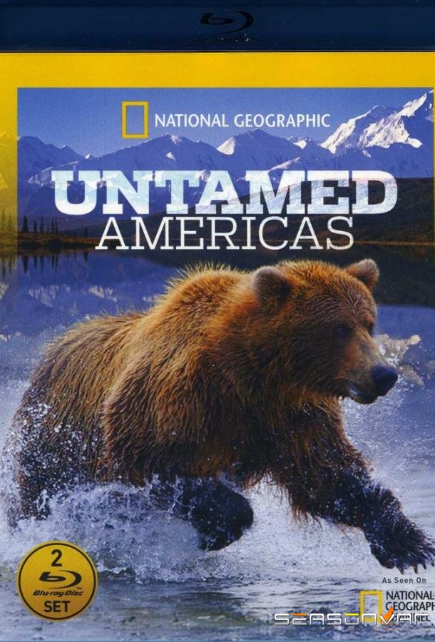 Дикая природа Америки / Untamed Americas (2012)