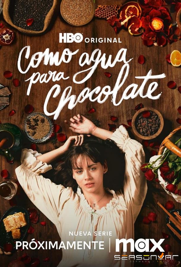 Как вода для шоколада / Como agua para chocolate (2024)